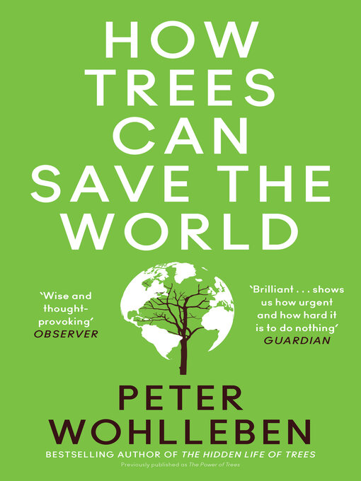 Title details for How Trees Can Save the World by Peter Wohlleben - Wait list